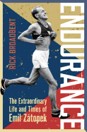 Endurance: The Extraordinary Life and Times of Emil Ztopek