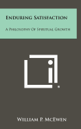 Enduring Satisfaction: A Philosophy of Spiritual Growth