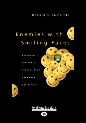 Enemies with Smiling Faces: Defeating the Subtle Threats that Endanger Christians - Posterski, Donald C.