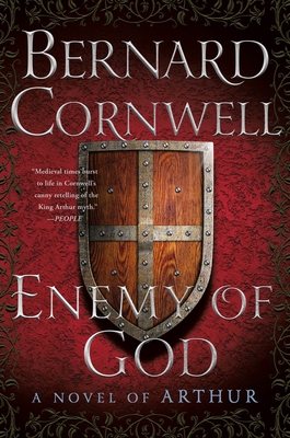 Enemy of God: A Novel of Arthur - Cornwell, Bernard