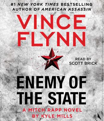 Enemy of the State - Flynn, Vince, and Mills, Kyle, and Brick, Scott (Read by)