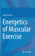 Energetics of Muscular Exercise