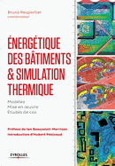 Energetique des batiments et simulation thermique: Modeles - Mise en oeuvre - Etudes de cas.
