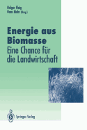 Energie Aus Biomasse: -- Eine Chance Fur Die Landwirtschaft