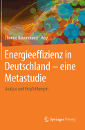 Energieeffizienz in Deutschland - Eine Metastudie: Analyse Und Empfehlungen