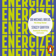 Energize!: Go from shattered to smashing it in 30 days