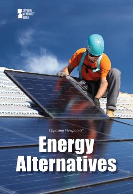 Energy Alternatives - Engdahl, Sylvia (Editor)