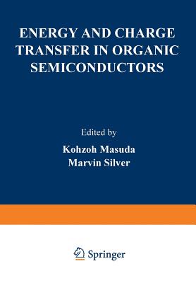 Energy and Charge Transfer in Organic Semiconductors - Masuda, Kohzoh (Editor)