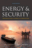 Energy and Security: Strategies for a World in Transition