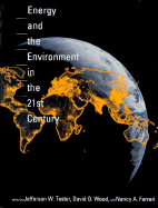 Energy and the Environment in the 21st Century - Tester, Jefferson W (Editor)