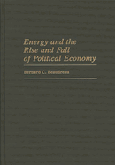 Energy and the Rise and Fall of Political Economy