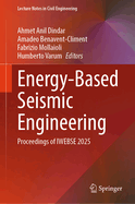 Energy-Based Seismic Engineering: Proceedings of IWEBSE 2025