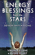 Energy Blessings from the Stars: Seven Initiations