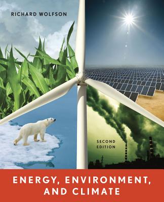 Energy, Environment, and Climate - Wolfson, Richard