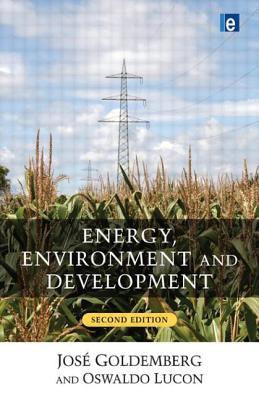 Energy, Environment and Development - Goldemberg, Jose, Professor, and Lucon, Oswaldo