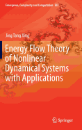 Energy Flow Theory of Nonlinear Dynamical Systems with Applications