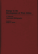 Energy in the Development of West Africa: A Selected Annotated Bibliography