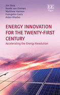 Energy Innovation for the Twenty-First Century: Accelerating the Energy Revolution