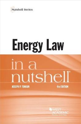Energy Law in a Nutshell - Tomain, Joseph P.