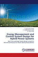 Energy Management and Control System Design for Hybrid Power Systems