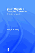 Energy Markets in Emerging Economies: Strategies for Growth