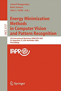 Energy Minimization Methods in Computer Vision and Pattern Recognition: 5th International Workshop, EMMCVPR 2005, St. Augustine, FL, USA, November 9-11, 2005, Proceedings