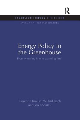 Energy Policy in the Greenhouse: From warming fate to warming limit - Krause, Florentin, and Bach, Wilfrid, and Koomey, Jon