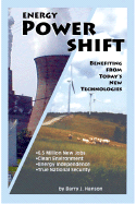 Energy Power Shift: Benefiting from Today's New Technologies - Hanson, Barry J