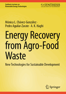 Energy Recovery from Agro-Food Waste: New Technologies for Sustainable Development