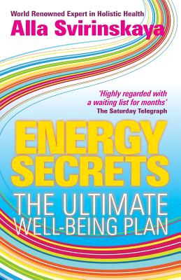 Energy Secrets: The Ultimate Well-Being Plan - Svirinskaya, Alla