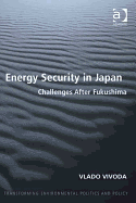 Energy Security in Japan: Challenges After Fukushima