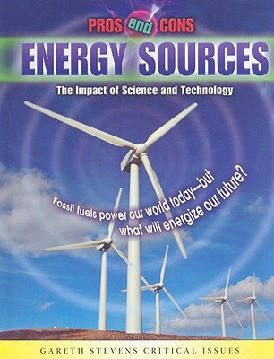 Energy Sources: The Impact of Science and Technology - Bowden, Rob
