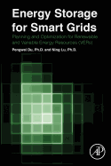 Energy Storage for Smart Grids: Planning and Operation for Renewable and Variable Energy Resources (Vers)