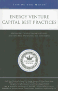 Energy Venture Capital Best Practices: Leading Vcs on Spotting Opportunity, Assessing Risk, and Exiting the Investment