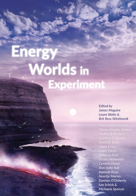 Energy Worlds - Maguire, James (Editor), and Watts, Laura (Editor), and Winthereik, Britt Ross (Editor)