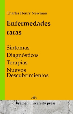 Enfermedades raras: Sntomas, diagnsticos, terapias, nuevos descubrimientos - Newman, Charles Henry