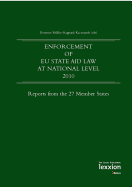 Enforcement of Eu State Aid Law at National Level 2010: Reports from the 27 Member States
