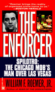 Enforcer: Spilotro: The Chicago Mob's Man Over Las Vegas