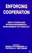 Enforcing Cooperation: Risky States and Intergovernmental Management of Conflict