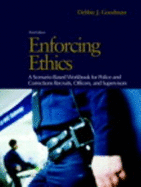 Enforcing Ethics: A Scenario-Based Workbook for Police and Corrections Recruits and Officers Value Package (Includes Reputable Conduct: Ethical Issues in Policing and Corrections)