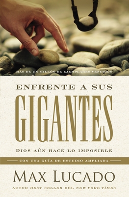 Enfrente a Sus Gigantes: Dios An Hace Lo Imposible - Lucado, Max