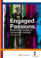 Engaged Passions: Searches for Quality in Community Contexts