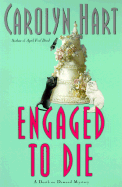 Engaged to Die - Hart, Carolyn