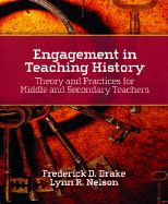 Engagement in Teaching History: Theory and Practices for Middle and Secondary Teachers