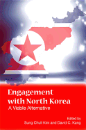 Engagement with North Korea: A Viable Alternative