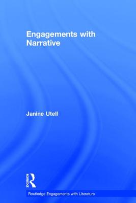 Engagements with Narrative - Utell, Janine