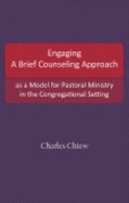 Engaging a Brief Counseling Approach as a Model for Pastoral Ministry in the Congregational Setting