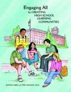 Engaging All by Creating High School Learning Communities - Gibbs, Jeanne