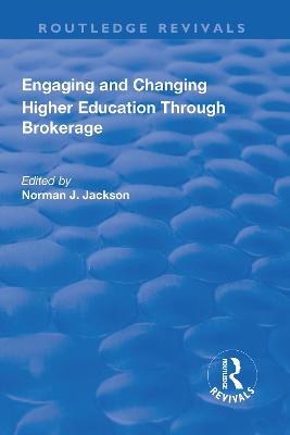 Engaging and Changing Higher Education Through Brokerage - Jackson, Norman