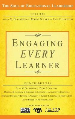 Engaging EVERY Learner - Blankstein, Alan M, and Cole, Robert W, and Houston, Paul D